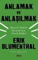 Anlamak ve Anlasilmak - Blumenthal, Erik