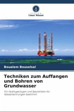 Techniken zum Auffangen und Bohren von Grundwasser - Bouselsal, Boualem