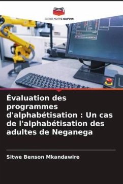 Évaluation des programmes d'alphabétisation : Un cas de l'alphabétisation des adultes de Neganega - Mkandawire, Sitwe Benson