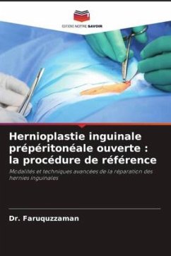 Hernioplastie inguinale prépéritonéale ouverte : la procédure de référence - Faruquzzaman, Dr.