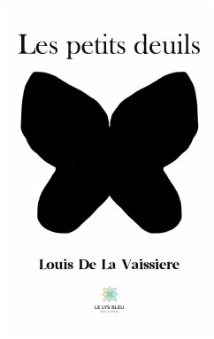 Les petits deuils - Louis de la Vaissiere
