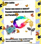 Tentar non nuoce o nuoce? Pensieri diabolici del diavoletto del Paradiso (fixed-layout eBook, ePUB)