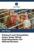 Entwurf und Simulation eines Solar-Wind-Hybridsystems für Hühnerfarmen