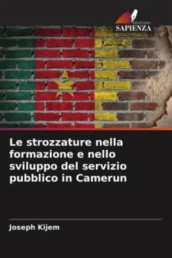 Le strozzature nella formazione e nello sviluppo del servizio pubblico in Camerun - Kijem, Joseph