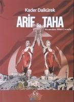 Arif ile Taha - Dalkürek, Kader