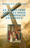 Le caractère sacré et divin de la Royauté en France