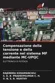 Compensazione della tensione e della corrente nel sistema MF mediante MC-UPQC
