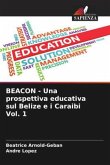 BEACON - Una prospettiva educativa sul Belize e i Caraibi Vol. 1