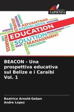 BEACON - Una prospettiva educativa sul Belize e i Caraibi Vol. 1 - Arnold-Geban, Beatrice;Lopez, Andre