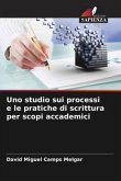 Uno studio sui processi e le pratiche di scrittura per scopi accademici