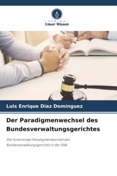 Der Paradigmenwechsel des Bundesverwaltungsgerichtes - Diaz Dominguez, Luis Enrique