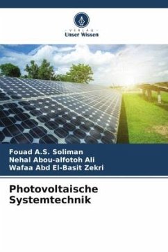 Photovoltaische Systemtechnik - Soliman, Fouad A.S.;Ali, Nehal Abou-alfotoh;Zekri, Wafaa Abd El-Basit
