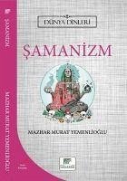 Samanizm - Dünya Dinleri - Murat Yemenlioglu, Mazhar