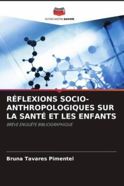 RÉFLEXIONS SOCIO-ANTHROPOLOGIQUES SUR LA SANTÉ ET LES ENFANTS - Tavares Pimentel, Bruna