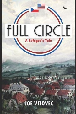 Full Circle: A Refugee's Tale - Vitovec, Joe