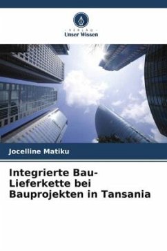 Integrierte Bau-Lieferkette bei Bauprojekten in Tansania - Matiku, Jocelline