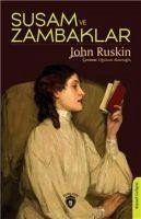 Susam Ve Zambaklar - Ruskin, John