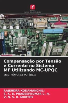 Compensação por Tensão e Corrente no Sistema MF Utilizando MC-UPQC - Kodamanchili, Rajendra;C. H., S. K. B. PRADEEPKUMAR;Murthy, V. N. S. R.