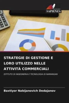 STRATEGIE DI GESTIONE E LORO UTILIZZO NELLE ATTIVITÀ COMMERCIALI - Dedajanov, Baxtiyor Nabijanovich