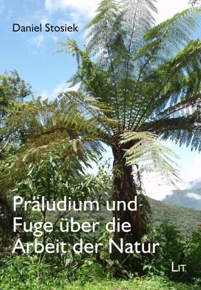 Präludium und Fuge über die Arbeit der Natur