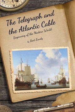 The Telegraph and the Atlantic Cable - Lundy, Bert