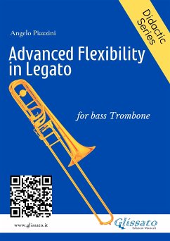 Advanced Flexibility in Legato for bass trombone (fixed-layout eBook, ePUB) - Piazzini, Angelo