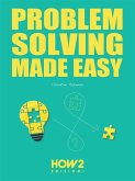 Problem Solving Made Easy (eBook, ePUB)