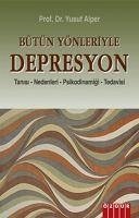 Bütün Yönleriyle Depresyon - Alper, Yusuf