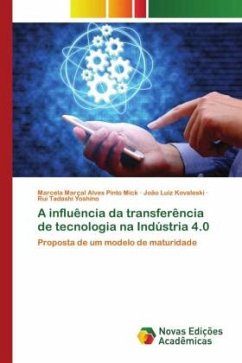 A influência da transferência de tecnologia na Indústria 4.0 - Marçal Alves Pinto Mick, Marcela;Kovaleski, João Luiz;Yoshino, Rui Tadashi