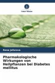 Pharmakologische Wirkungen von Heilpflanzen bei Diabetes mellitus