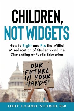 Children, Not Widgets - Longo-Schmid, Jody