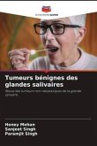 Tumeurs bénignes des glandes salivaires