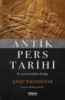Antik Pers Tarihi - Wiesehöfer, Josef