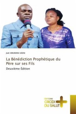 La Bénédiction Prophétique du Père sur ses Fils - AMURANI USENI, Joël