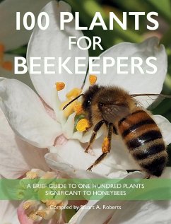 100 Plants for Beekeepers - Roberts, Stuart