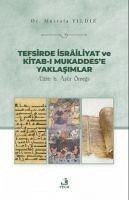 Tefsirde Israiliyat ve Kitab-i Mukaddese Yaklasimlar - Yildiz, Mustafa