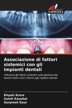 Associazione di fattori sistemici con gli impianti dentali - Arora, Khyati;Kaushal, Sumit;Kaur, Gurpreet