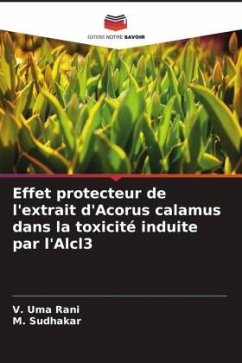 Effet protecteur de l'extrait d'Acorus calamus dans la toxicité induite par l'Alcl3 - Uma Rani, V.;Sudhakar, M.