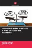 Equilíbrio entre trabalho e vida pessoal das mulheres