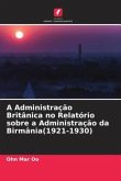 A Administração Britânica no Relatório sobre a Administração da Birmânia(1921-1930)