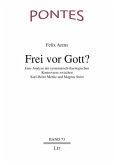 Frei vor Gott?