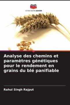 Analyse des chemins et paramètres génétiques pour le rendement en grains du blé panifiable - Rajput, Rahul Singh