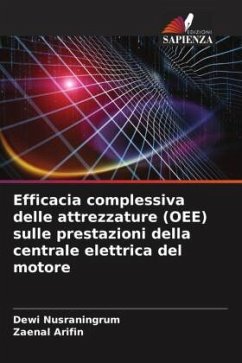 Efficacia complessiva delle attrezzature (OEE) sulle prestazioni della centrale elettrica del motore - Nusraningrum, Dewi;Arifin, Zaenal