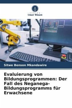 Evaluierung von Bildungsprogrammen: Der Fall des Neganega-Bildungsprogramms für Erwachsene - Mkandawire, Sitwe Benson