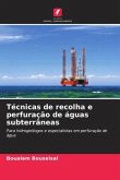 Técnicas de recolha e perfuração de águas subterrâneas