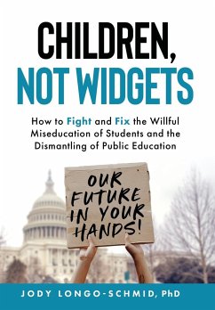 Children, Not Widgets - Longo-Schmid, Jody