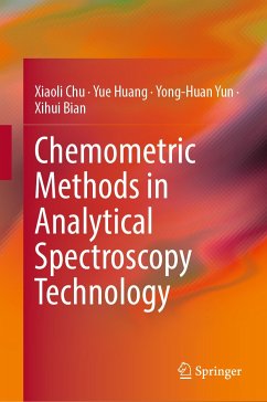 Chemometric Methods in Analytical Spectroscopy Technology (eBook, PDF) - Chu, Xiaoli; Huang, Yue; Yun, Yong-Huan; Bian, Xihui