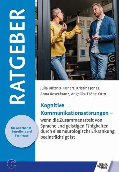 Kognitive Kommunikationsstörungen (eBook, ePUB) - Büttner-Kunert, Julia; Jonas, Kristina; Rosenkranz, Anna; Thöne-Otto, Angelika