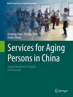 Services for Aging Persons in China (eBook, PDF) - Shen, Xiaoping; Zhou, Shangyi; Zhang, Xiulan