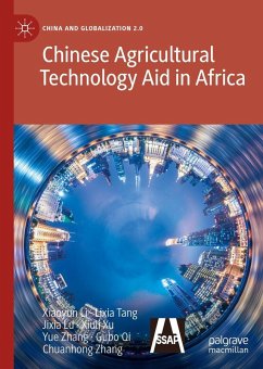 Chinese Agricultural Technology Aid in Africa (eBook, PDF) - Li, Xiaoyun; Tang, Lixia; Lu, Jixia; Xu, Xiuli; Zhang, Yue; Qi, Gubo; Zhang, Chuanhong